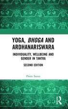 Yoga, Bhoga and Ardhanariswara: Individuality, Wellbeing and Gender in Tantra