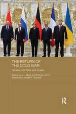 The Return of the Cold War: Ukraine, The West and Russia