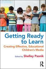 Getting Ready to Learn: Creating Effective, Educational Children’s Media