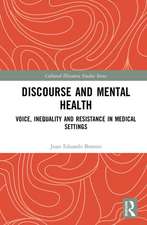 Discourse and Mental Health: Voice, Inequality and Resistance in Medical Settings