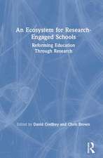 An Ecosystem for Research-Engaged Schools: Reforming Education Through Research