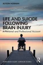 Life and Suicide Following Brain Injury: A Personal and Professional Account