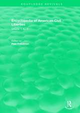 Routledge Revivals: Encyclopedia of American Civil Liberties (2006): Volume 1, A - F