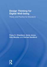 Design Thinking for Digital Well-being: Theory and Practice for Educators