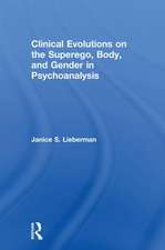 Clinical Evolutions on the Superego, Body, and Gender in Psychoanalysis