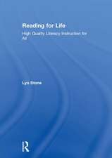 Reading for Life: High Quality Literacy Instruction for All