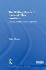 The Shifting Sands of the North Sea Lowlands: Literary and Historical Imaginaries