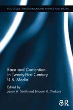 Race and Contention in Twenty-First Century U.S. Media