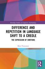 Difference and Repetition in Language Shift to a Creole: The Expression of Emotions