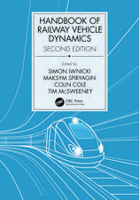 Handbook of Railway Vehicle Dynamics, Second Edition