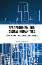 Afrofuturism and Digital Humanities: Show Me and I Will Engage Differently