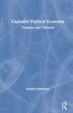 Capitalist Political Economy: Thinkers and Theories