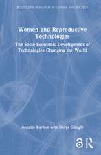 Women and Reproductive Technologies: The Socio-Economic Development of Technologies Changing the World