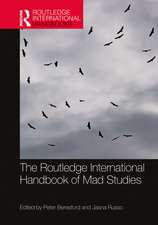 The Routledge International Handbook of Mad Studies