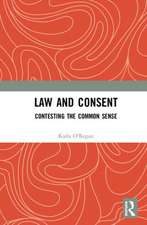 Law and Consent: Contesting the Common Sense