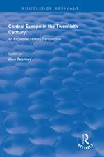 Central Europe in the Twentieth Century: An Economic History Perspective