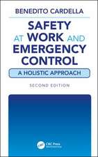 Safety at Work and Emergency Control: A Holistic Approach, Second Edition