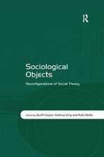 Sociological Objects: Reconfigurations of Social Theory