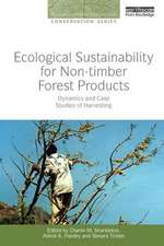 Ecological Sustainability for Non-timber Forest Products: Dynamics and Case Studies of Harvesting