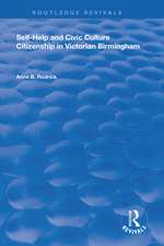 Self-Help and Civic Culture: Citizenship in Victorian Birmingham