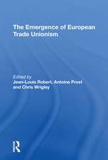 The Emergence of European Trade Unionism