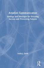 Aviation Communication: Strategy and Messages for Ensuring Success and Preventing Failures