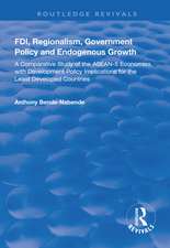 FDI, Regionalism, Government Policy and Endogenous Growth: A Comparative Study of the ASEAN-5 Economies, with Development Policy Implications for the Least Developed Countries