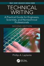 Technical Writing: A Practical Guide for Engineers, Scientists, and Nontechnical Professionals, Second Edition