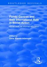 Family Centres and their International Role in Social Action: Social Work as Informal Education