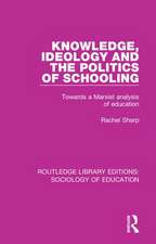 Knowledge, Ideology and the Politics of Schooling