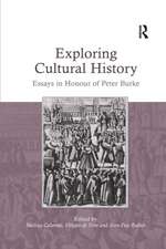 Exploring Cultural History: Essays in Honour of Peter Burke