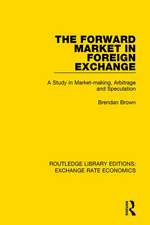 The Forward Market in Foreign Exchange