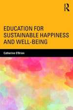 Education for Sustainable Happiness and Well-Being