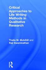 Critical Approaches to Life Writing Methods in Qualitative Research