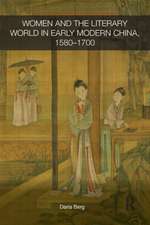 Women and the Literary World in Early Modern China, 1580-1700