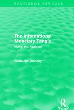 The International Monetary Tangle: Myths and Realities