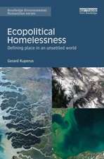 Ecopolitical Homelessness: Defining place in an unsettled world