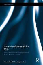 Internationalization of the RMB: Establishment and Development of RMB Offshore Markets