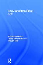 Early Christian Ritual Life