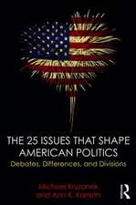 The 25 Issues that Shape American Politics: Debates, Differences, and Divisions