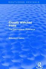 Closely Watched Films (Routledge Revivals): The Czechoslovak Experience