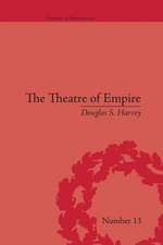 The Theatre of Empire: Frontier Performances in America, 1750–1860