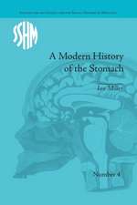 A Modern History of the Stomach: Gastric Illness, Medicine and British Society, 1800–1950