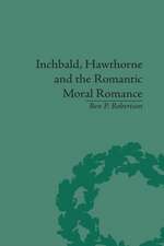 Inchbald, Hawthorne and the Romantic Moral Romance: Little Histories and Neutral Territories