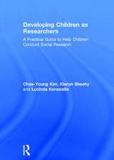 Developing Children as Researchers: A Practical Guide to Help Children Conduct Social Research