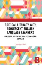 Critical Literacy with Adolescent English Language Learners: Exploring Policy and Practice in Global Contexts