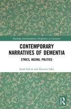 Contemporary Narratives of Dementia: Ethics, Ageing, Politics