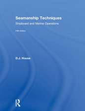 Seamanship Techniques: Shipboard and Marine Operations