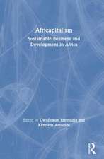 Africapitalism: Sustainable Business and Development in Africa