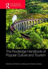 The Routledge Handbook of Popular Culture and Tourism